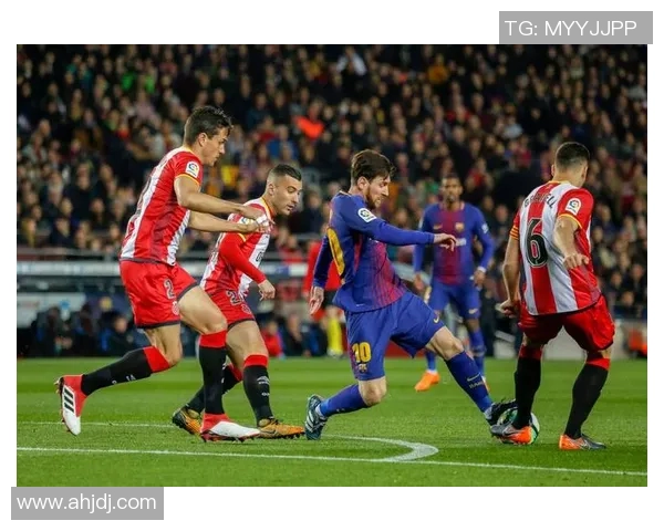 巴塞罗那与赫罗纳的激烈对决谁能在西甲赛场上笑到最后 巴塞罗那与赫罗纳的激烈对决谁能在西甲赛场上笑到最后